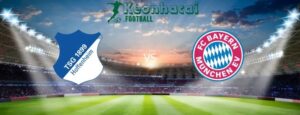 Soi kèo Hoffenheim vs Bayern Munich, 20h30 ngày 18/05/2024 8 Soi kèo Hoffenheim vs Bayern Munich, 20h30 ngày 18/05/2024