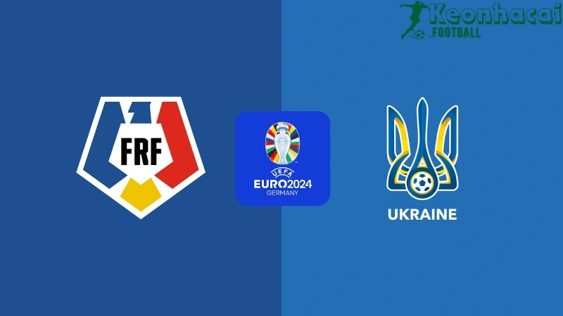 Soi kèo Romania vs Ukraine, 20h00 ngày 17/06/2024 1 Soi kèo Romania vs Ukraine, 20h00 ngày 17/06/2024