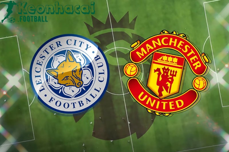 Soi kèo Leicester vs Manchester United - 2h00 ngày 17/3 - Ngoại hạng Anh