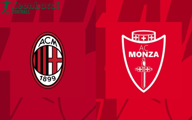 Soi kèo AC Milan vs Monza - 1h45 ngày 25/5 - Serie A 1 Soi kèo AC Milan vs Monza - 1h45 ngày 25/5 - Serie A