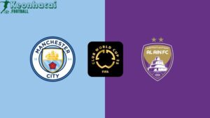Soi kèo Manchester City vs Al Ain - 8h00 ngày 23/6 - FIFA Club World Cup 5 Soi kèo Manchester City vs Al Ain - 8h00 ngày 23/6
