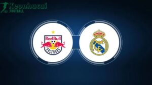 Soi kèo Salzburg vs Real Madrid - 8h00 ngày 27/6 - FIFA Club World Cup 10 Soi kèo Salzburg vs Real Madrid - 8h00 ngày 27/6