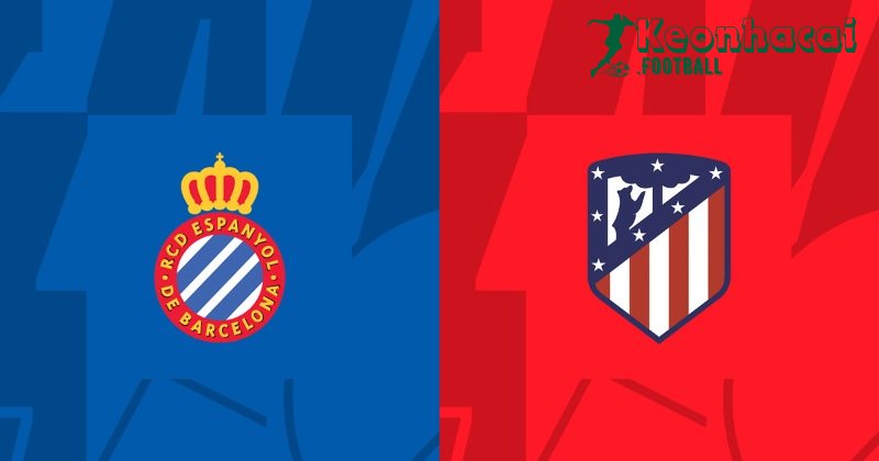 Soi kèo Espanyol vs Atlético Madrid - 2h30 ngày 18/8 - La Liga 1 Soi kèo Espanyol vs Atlético Madrid - 2h30 ngày 18/8