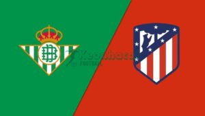 Soi kèo Betis vs Atletico Madrid - 3h00 ngày 28/10 - La Liga 4 Soi kèo Betis vs Atletico Madrid - 3h00 ngày 28/10 - La Liga