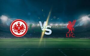 Soi kèo Eintracht Frankfurt vs Liverpool - 2h00 ngày 23/10 - Champions League 3 Soi kèo Eintracht Frankfurt vs Liverpool