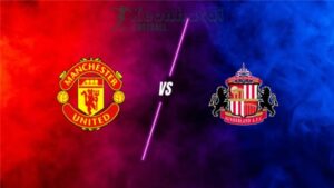 Soi kèo Manchester United vs Sunderland - 21h00 ngày 04/10 - Ngoại hạng Anh 10 Soi kèo Manchester United vs Sunderland - 21h00 ngày 04/10